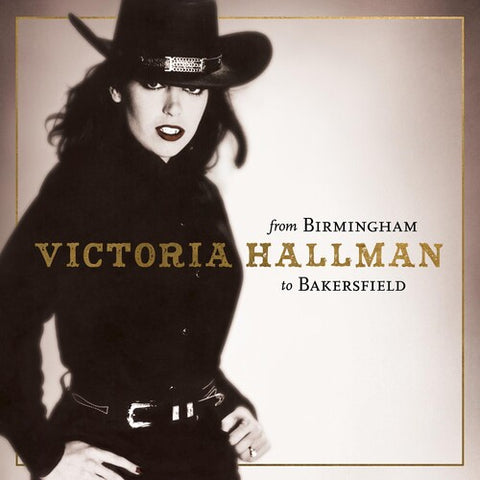 Victoria Hallman - From Birmingham To Bakersfield Vinyl New