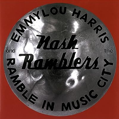 Emmylou Harris  & The Nash Ramblers - Ramble In Music City  Vinyl New