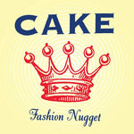 Cake - Fashion Nugget Vinyl New