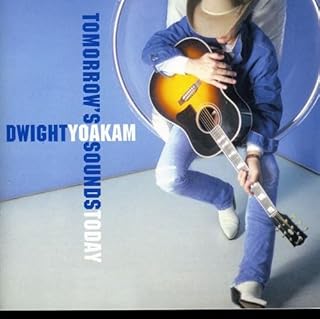 Dwight Yoakam - Tomorrow's Sounds Today CD Used