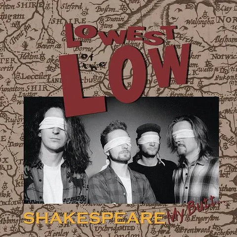 Lowest Of The Low - Shakespeare My Butt CD New