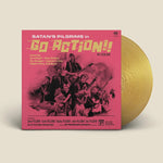 Satan's Pilgrims - Go Action!! (Metallic Gold) Vinyl New