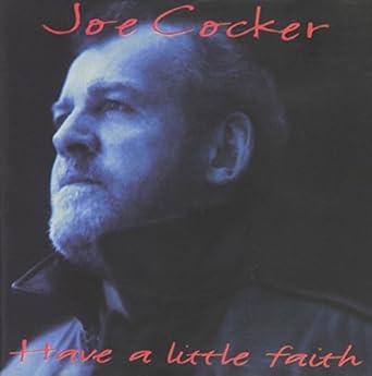 Joe Cocker - Have A Little Faith CD Used