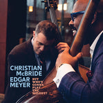 Christian Mcbride, Edgar Meyer - But Who's Gonna Play The Melody? (Translucent Light Blue) Vinyl New RSD2024