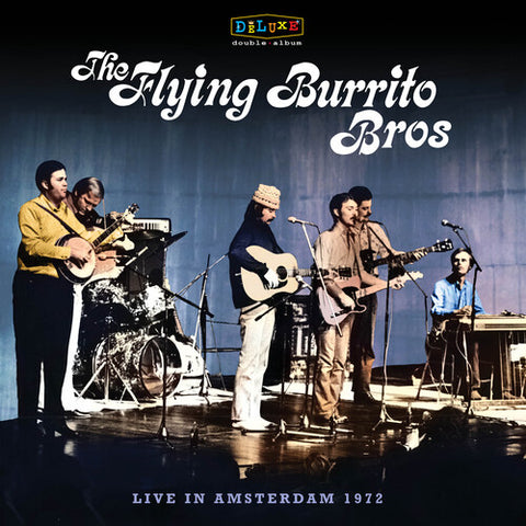 Flying Burrito Bros - Live In Amsterdam 1972 (2lp) Vinyl New