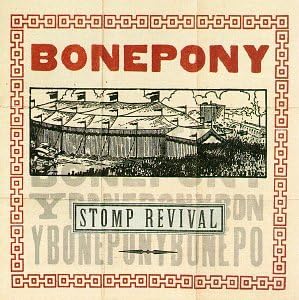 Bonepony - Stomp Revival CD Used