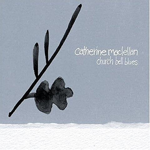 Catherine Maclellan - Church Bell Blues CD Used