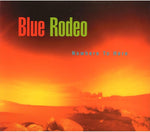 Blue Rodeo - Nowhere To Here CD Used