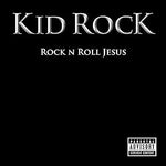 Kid Rock - Rock n Roll Jesus CD Used