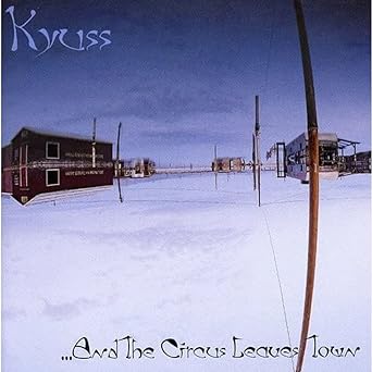 Kyuss - ...& The Circus Leaves Town CD New