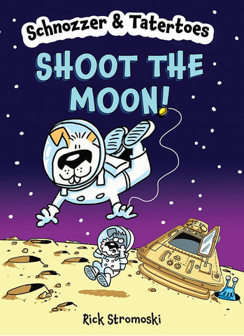 Schnozzer & Tatertoes Shoot the Moon Graphic Novel New