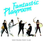 New Young Pony Club - Fantastic Playroom CD Used