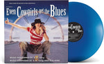 K.D. Lang - Even Cowgirls Get The Blues (Cowgirl Blue) Vinyl New