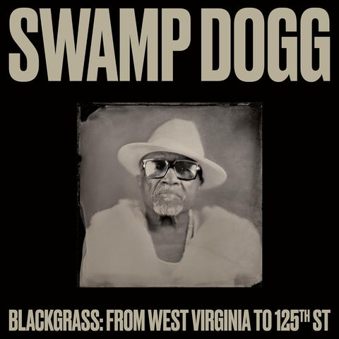Swamp Dogg - Blackgrass From West Virginia To 125Th St Vinyl New