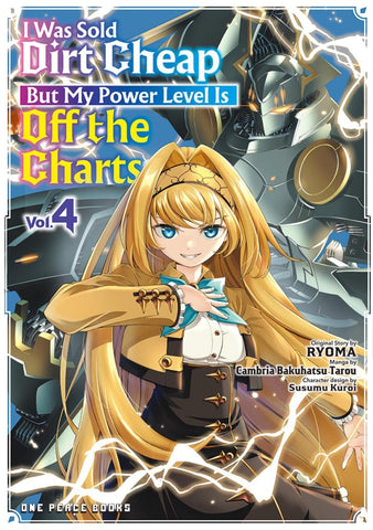 I Was Sold Dirt Cheap But My Power Level Is Off The Charts Vol 04 Manga Used
