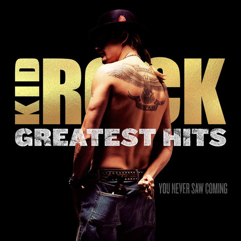 Kid Rock - Greatest Hits - You Never Saw Coming CD New