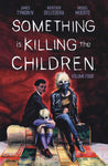 Something is Killing the Children Vol 04 Trade Paper Back New