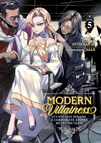 Modern Villainess Its Not Easy Building A Corporate Empire Before the Crash Vol 05 Light Novel Used