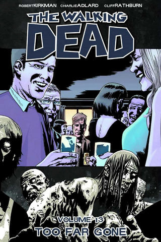 Walking Dead Vol 13: Too Far Gone Trade Paper Back Used