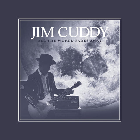 Jim Cuddy - All The World Fades Away Vinyl New