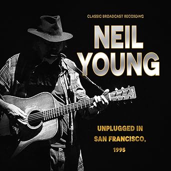 Neil Young - Unplugged In San Francisco, 1995 CD New