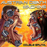 Austrian Death Machine - Double Brutal (2 Cd) CD Used