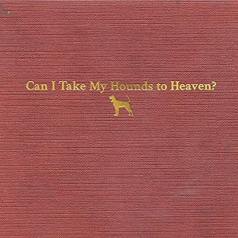 Tyler Childers - Can I Take My Hounds To Heaven? (3 Cd) CD New