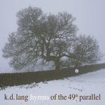 K.D. Lang - Hymns Of The 49Th Parallel Vinyl New