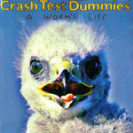 Crash Test Dummies - A Worms Life CD Used