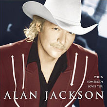 Alan Jackson - When Somebody Loves You CD Used
