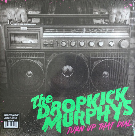 Dropkick Murphys  - Turn Up That Dial (Transparent Black) Vinyl New