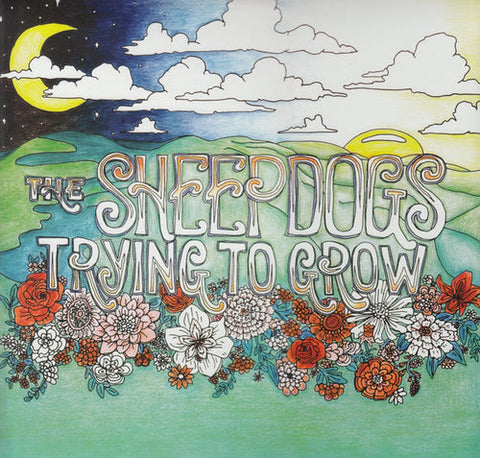 Sheepdogs - Trying To Grow (Black) Vinyl New