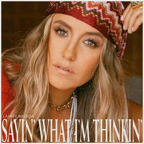 Lainey Wilson - Sayin' What I'm Thinkin' CD New