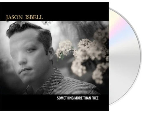 Jason Isbell - Something More Than Free (10 Year Anniversary Edition) CD New