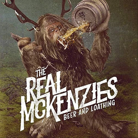 Real Mckenzies, The - Beer & Loathing CD New
