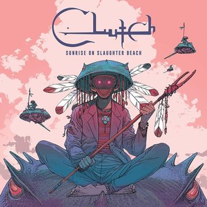 Clutch - Sunrise On Slaughter Beach Vinyl New