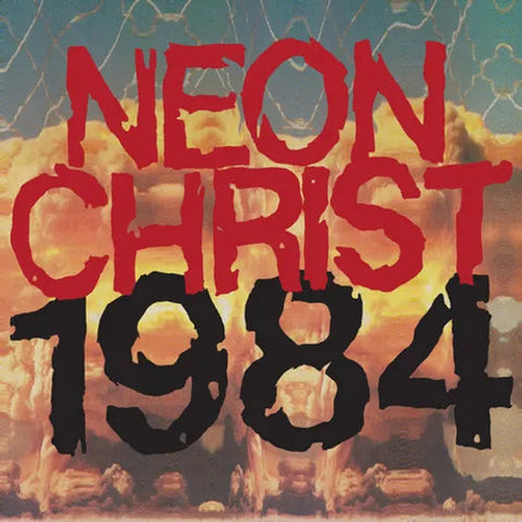 Neon Christ - Neon Christ 1984 (Red Translucent) Vinyl New