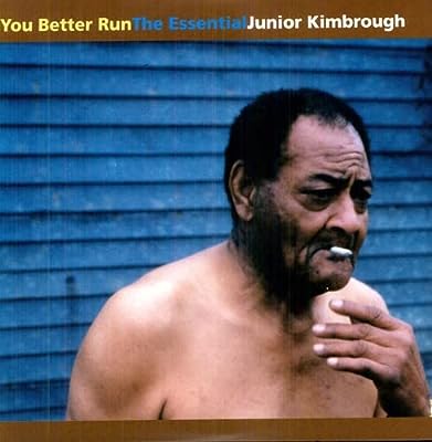 Junior Kimbrough - You Better Run The Essential Junior Kimbrough (2lp) Vinyl New