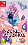 Super Crush KO Switch New