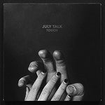 July Talk - Touch Vinyl New