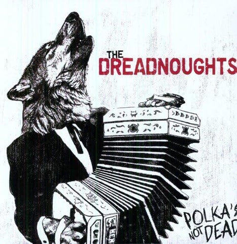 Dreadnoughts - Polkas Not Dead (LImited Edition Yellow Red Splatter) Vinyl New