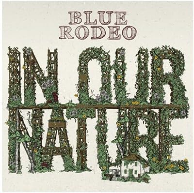 Blue Rodeo - In Our Nature Vinyl New