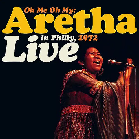 Aretha Franklin - Oh Me Oh My Aretha In Philly Live, 1972 Vinyl New