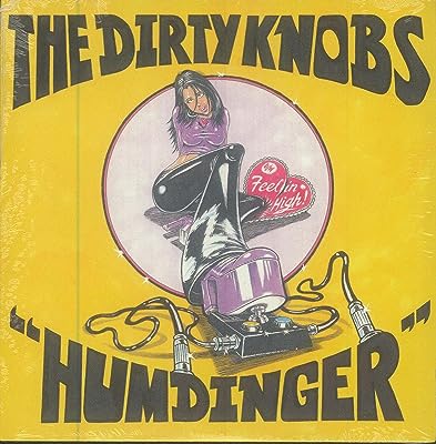 Dirty Knobs - Humdinger-Feeling High (7 Inch Yellow) Vinyl New