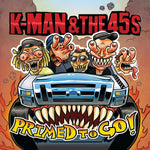 K-Man & The 45'S - Primed To Go! Vinyl New