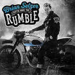 Brian Setzer - Gotta Have The Rumble Vinyl New