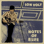 Son Volt - Notes Of Blue Vinyl New