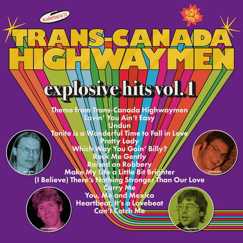 Trans-Canada Highwaymen - Explosive Hits Vol. 1 Vinyl New