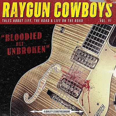 Raygun Cowboys - Bloodied But Unbroken Vinyl New