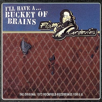 Flamin' Groovies - Ill Have A Bucket Of Brains Vinyl New